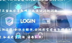 如果您在浏览器中无法访问Tokenim（假设是某个特