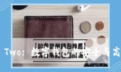 Bitpie Two: 数字钱包的安全与高效之选