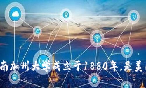USC的中文全称是“南加州大学”，它是一所位于美国加利福尼亚州洛杉矶的著名私立研究型大学。南加州大学成立于1880年，是美国最古老的私立研究型大学之一，以其在电影、工程、商学院、法律和医学等领域的卓越表现而闻名。